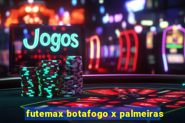 futemax botafogo x palmeiras